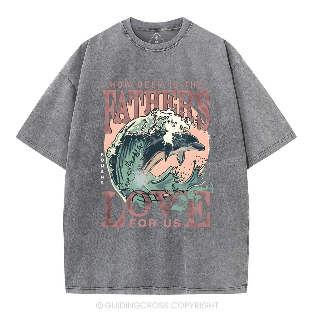 How Deep Is The Fathers Love For Us  Christian Washed T-Shirt