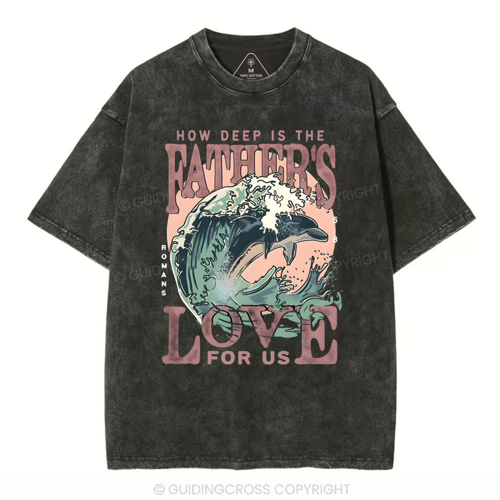 How Deep Is The Fathers Love For Us  Christian Washed T-Shirt