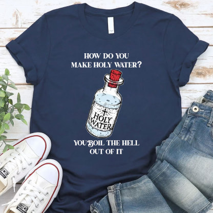 How Do You Make Holy Water Christian T-Shirt