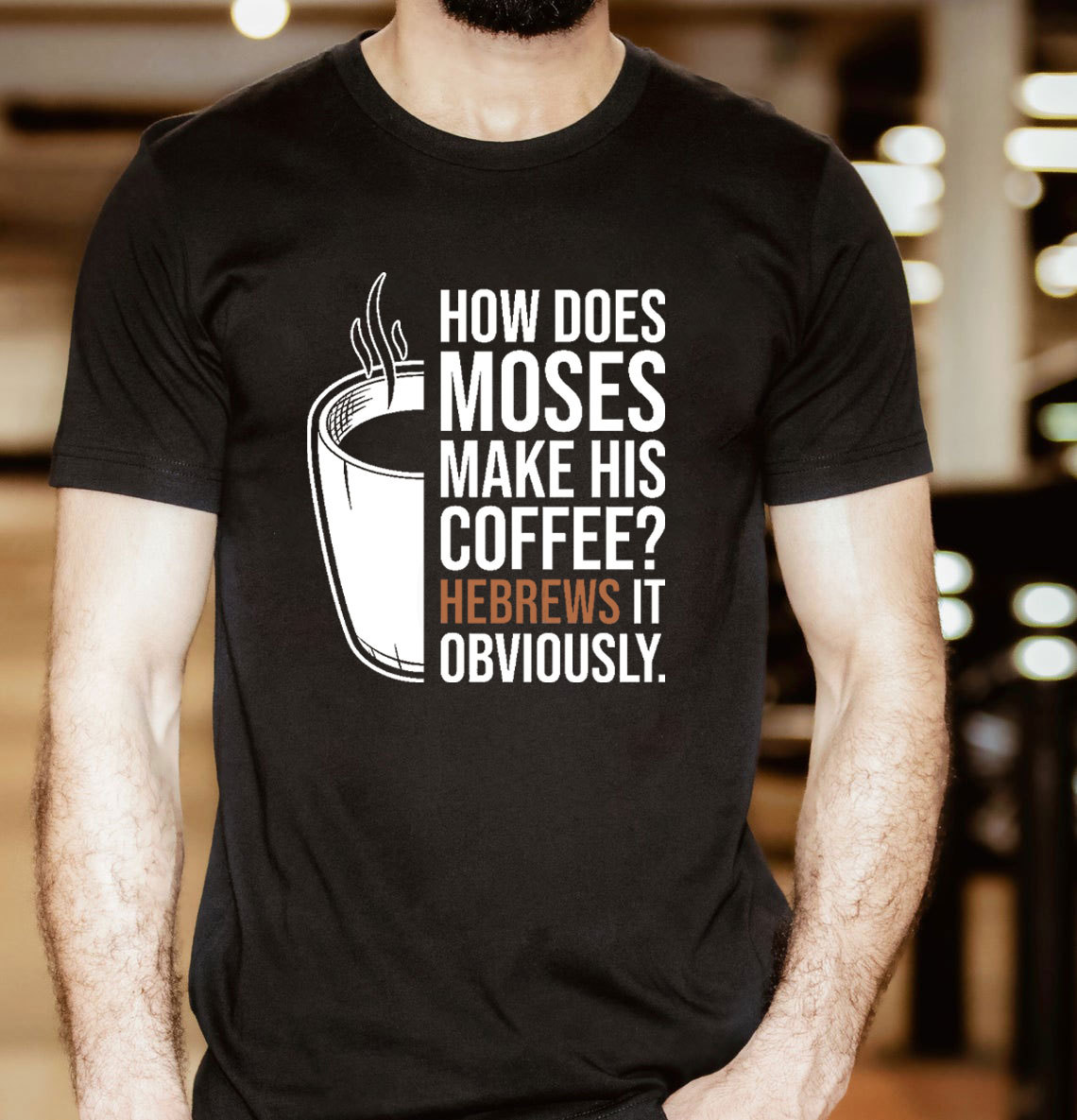 How Does Moses Make His Coffee Christian T-Shirt