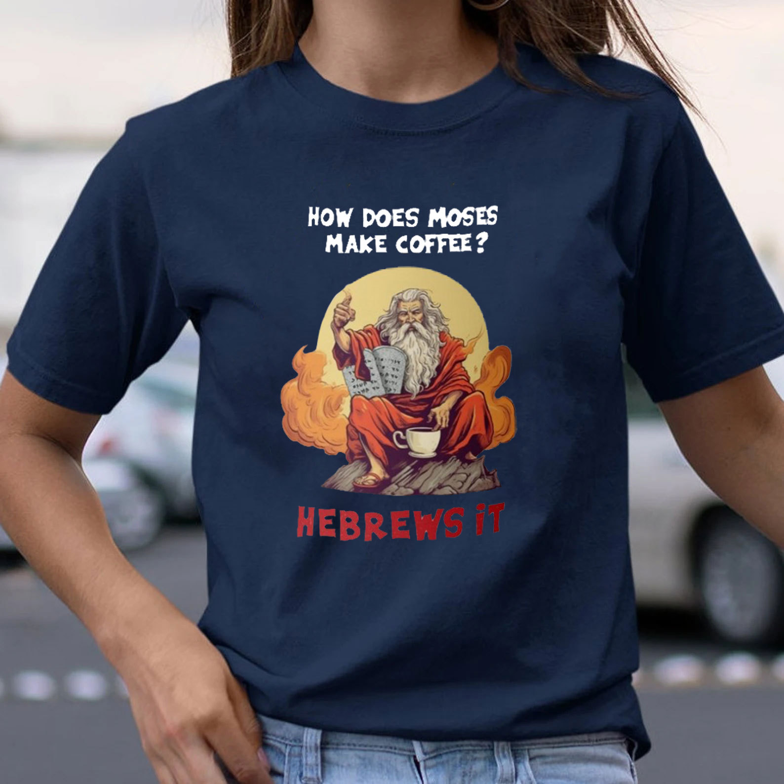 How Does Moses Make His Coffee Christian T-Shirt