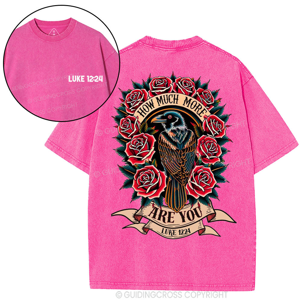 How Much More Are You Christian Washed T-Shirt
