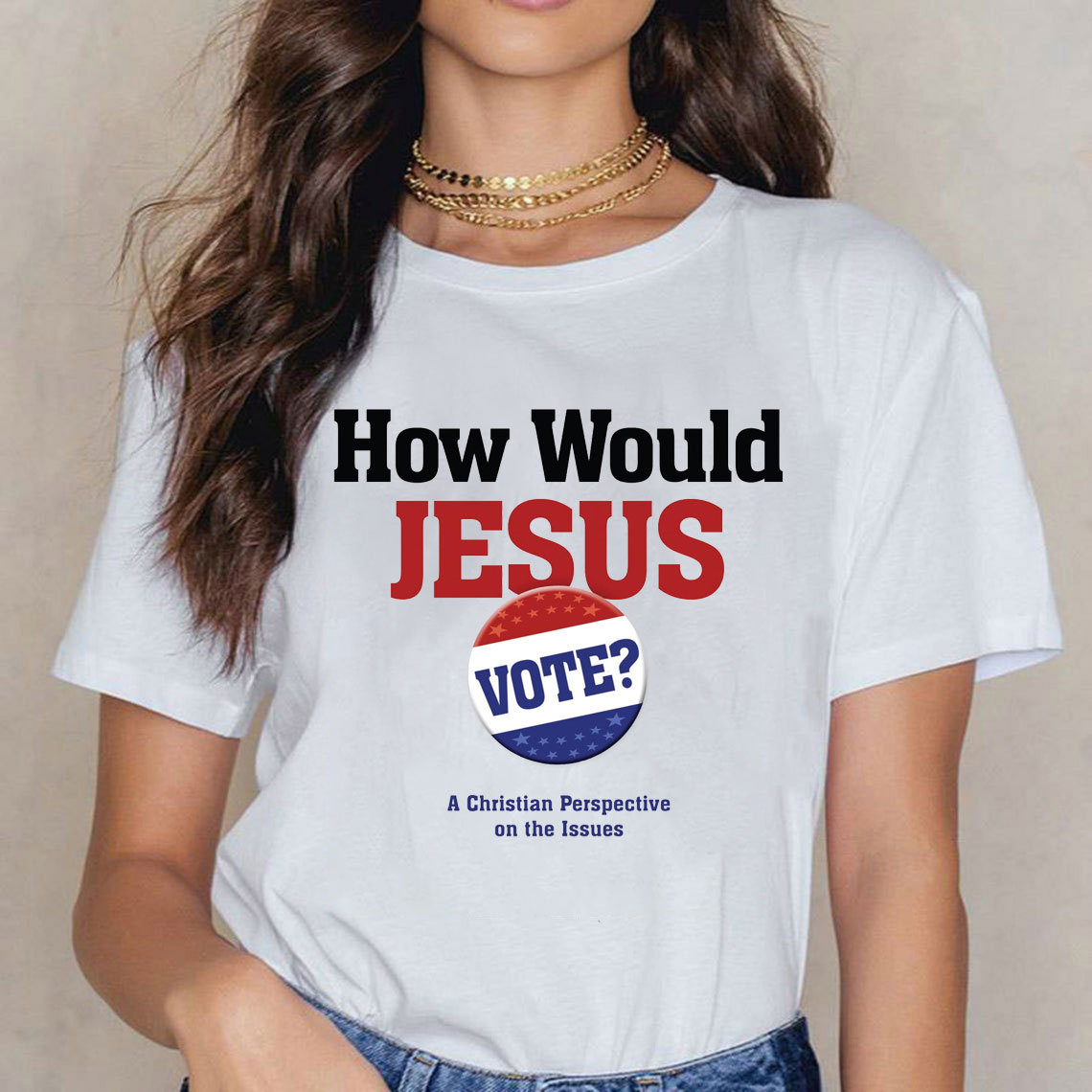 How Would Jesus Vote Christian T-Shirt