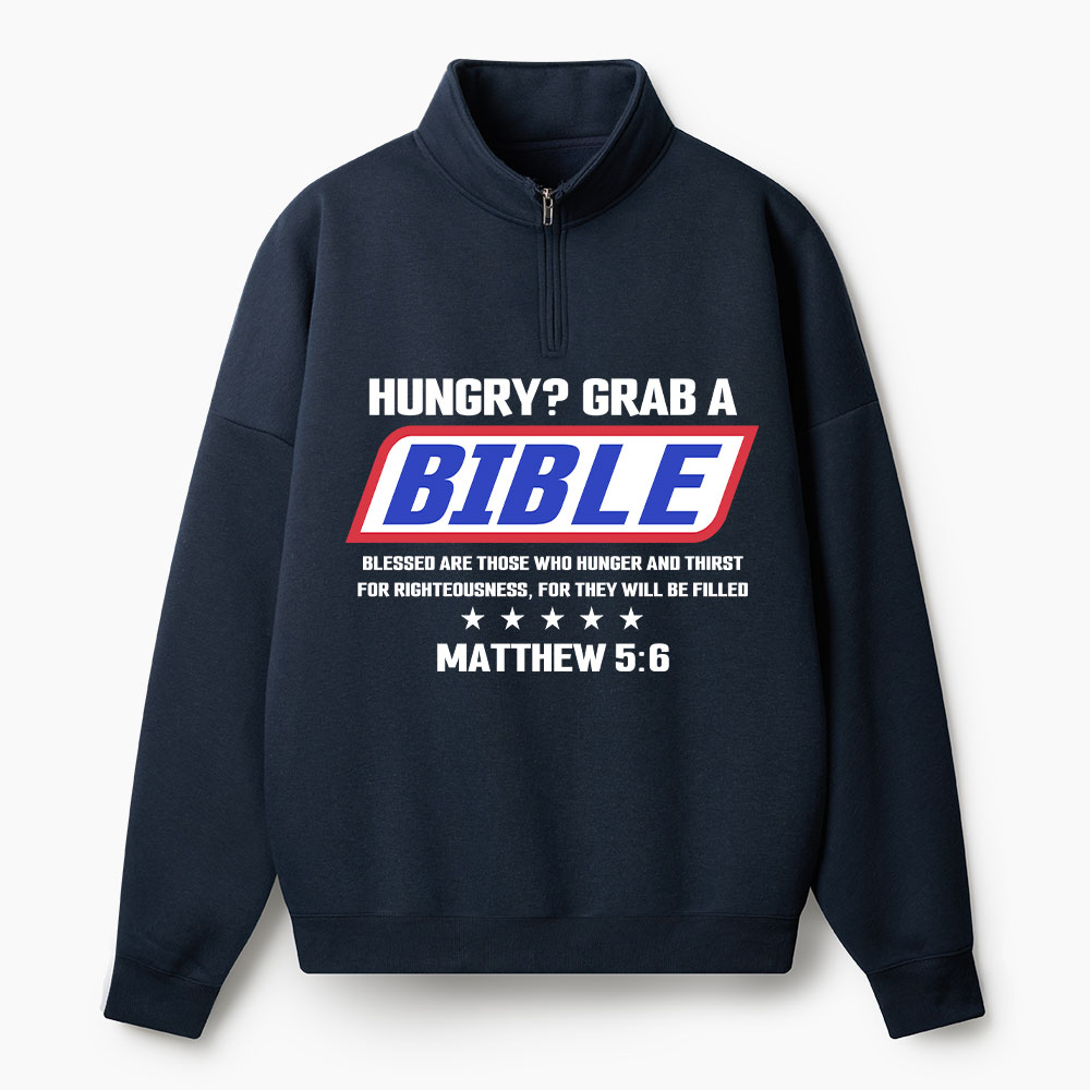 Hungrey? Grab A Bible Christian Half Zip Fleece Sweatshirt
