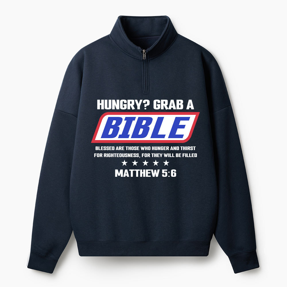 Hungrey? Grab A Bible Christian Half Zip Fleece Sweatshirt