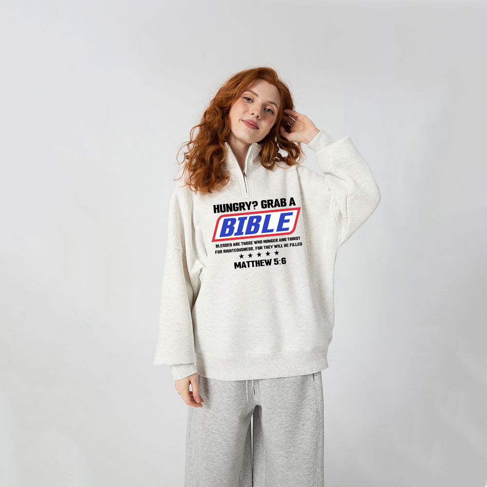 Hungrey? Grab A Bible Christian Half Zip Fleece Sweatshirt