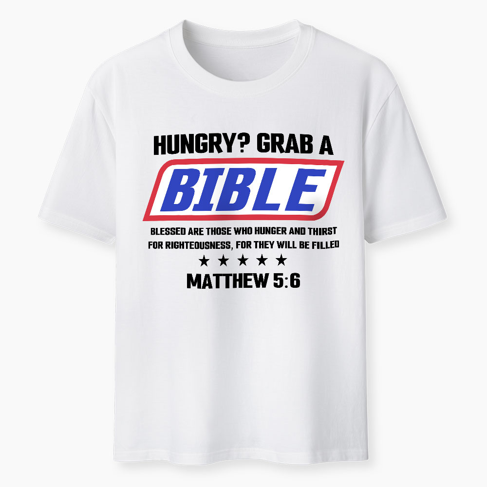 Hungry Grab A Scripture Christian T-Shirt