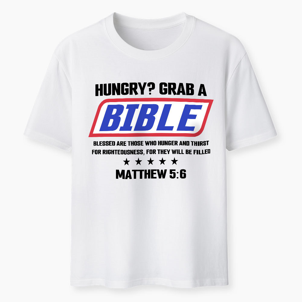 Hungry Grab A Scripture Christian T-Shirt