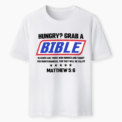 Hungry Grab A Scripture Christian T-Shirt