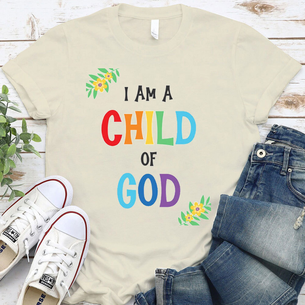 I Am A Child Of God Christian T-Shirt