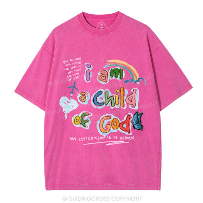 I Am A Child Of God Christian Washed T-Shirt