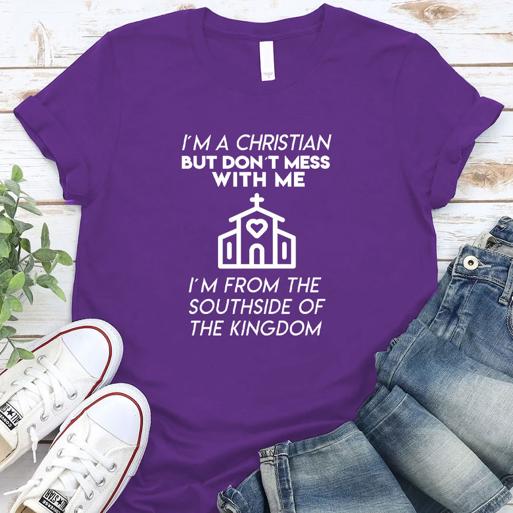 I Am A Christian But Do Not Mess With Me Christian T-Shirt