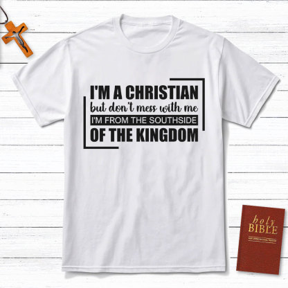 I Am A Christian But Do Not Mess With Me Christian T-Shirt