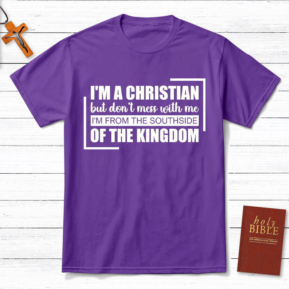 I Am A Christian But Do Not Mess With Me Christian T-Shirt