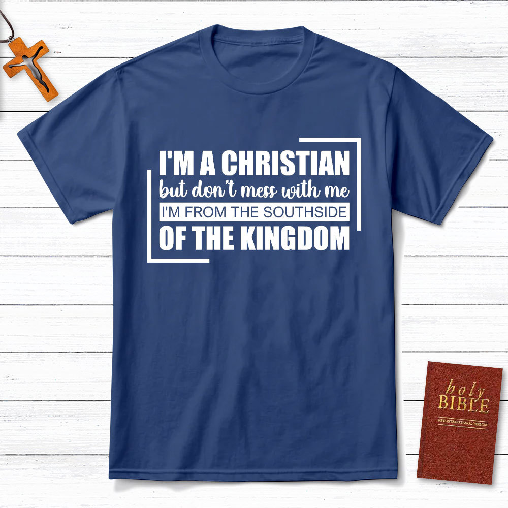 I Am A Christian But Do Not Mess With Me Christian T-Shirt