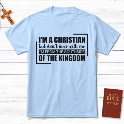 I Am A Christian But Do Not Mess With Me Christian T-Shirt
