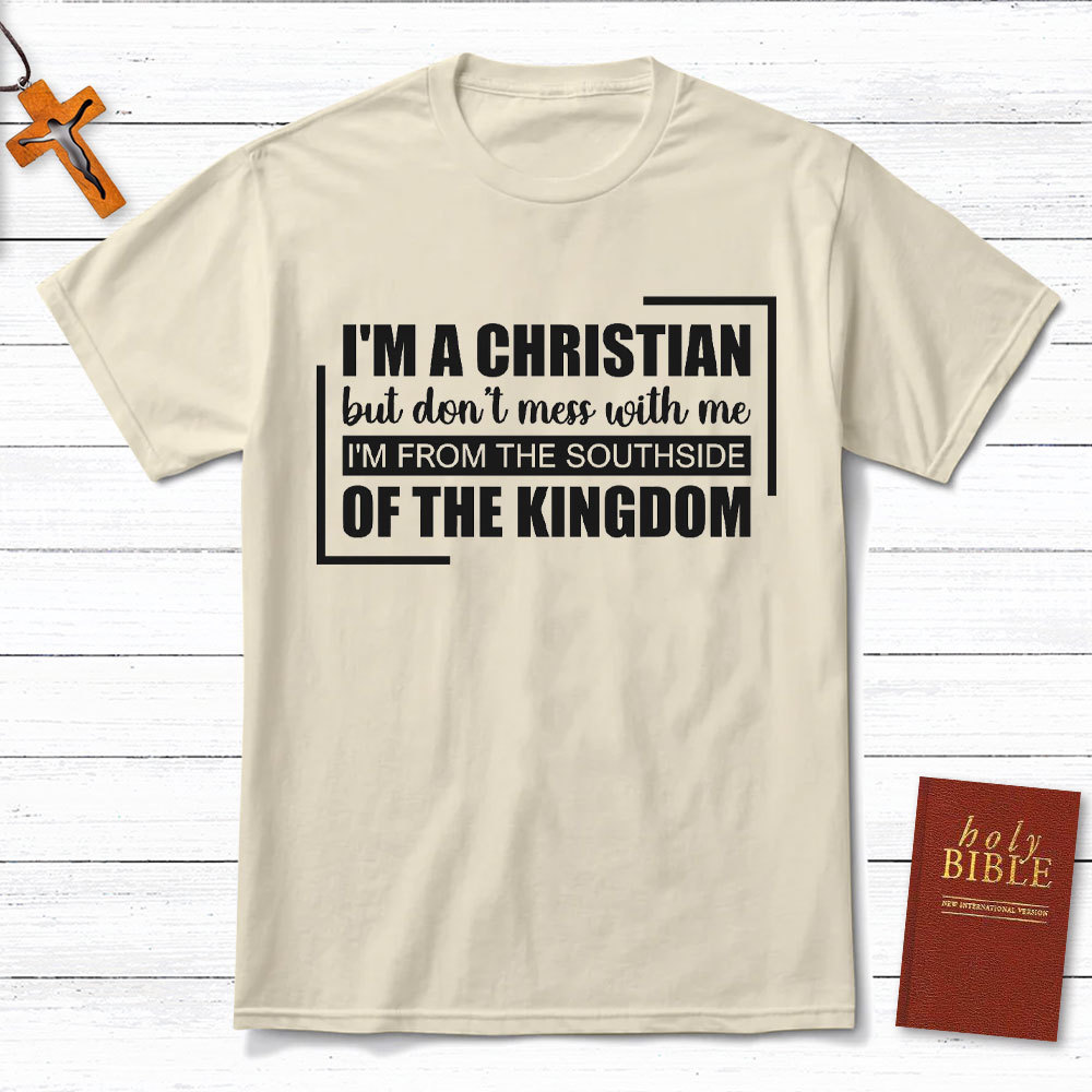 I Am A Christian But Do Not Mess With Me Christian T-Shirt