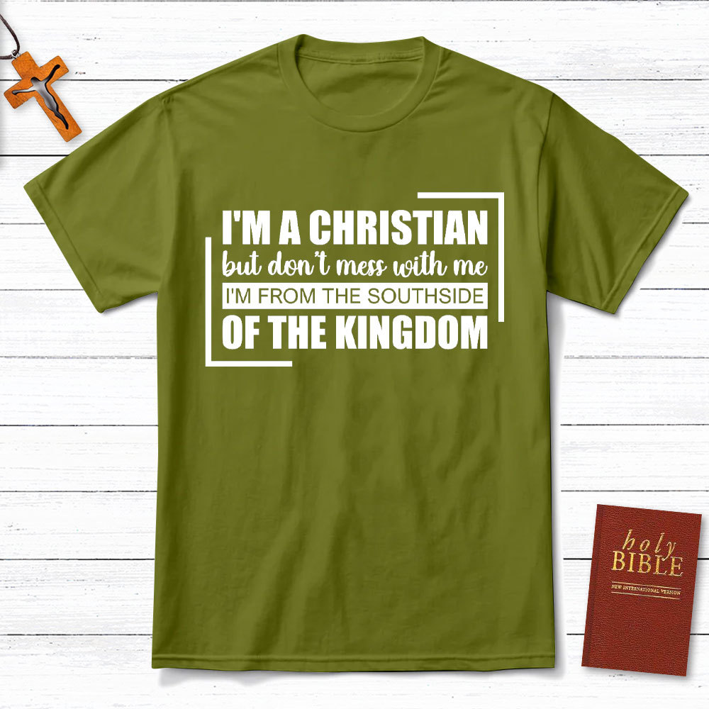 I Am A Christian But Do Not Mess With Me Christian T-Shirt
