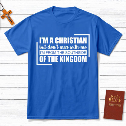 I Am A Christian But Do Not Mess With Me Christian T-Shirt