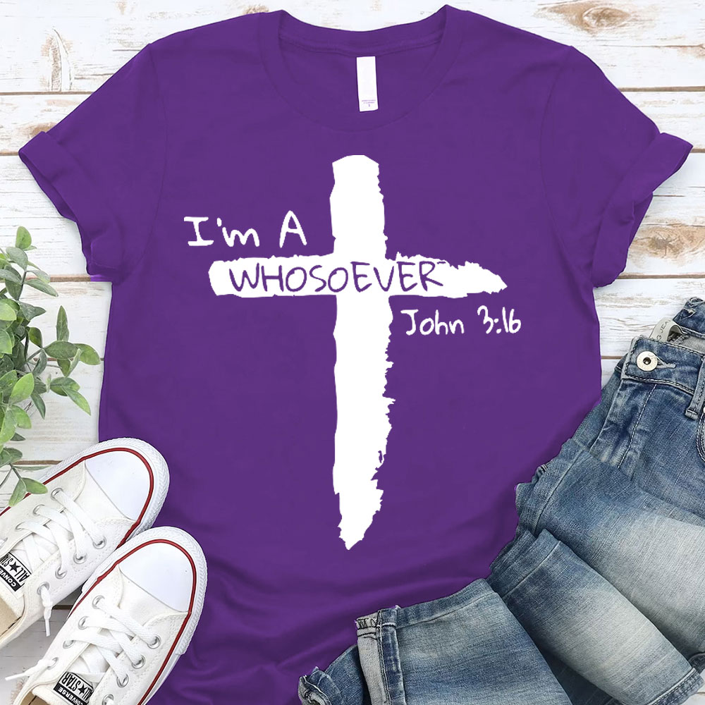 I Am A Whosoever Christian  T-Shirt