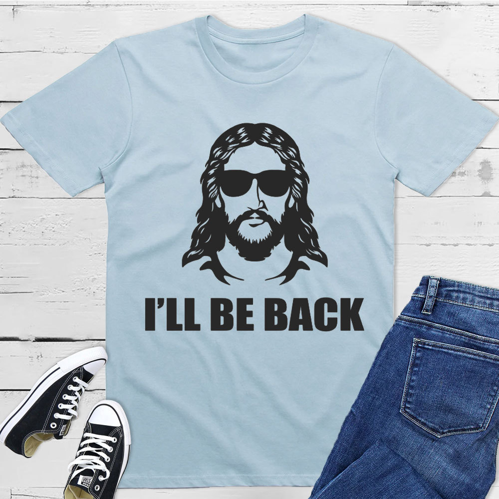 I Am Back Christian T-Shirt