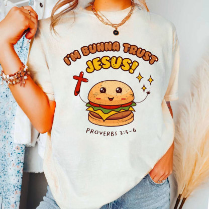 I Am Bunna Trust Jesus Christian T-Shirt