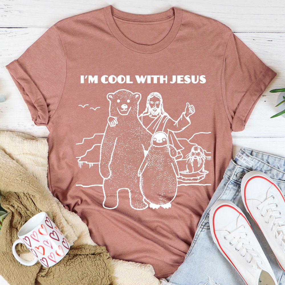 I Am Cool With Jesus Christian T-Shirt