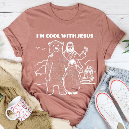 I Am Cool With Jesus Christian T-Shirt