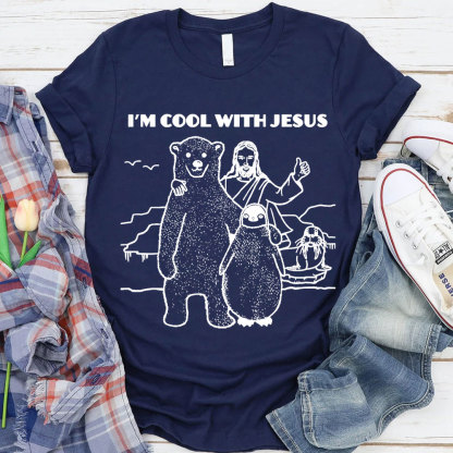 I Am Cool With Jesus Christian T-Shirt
