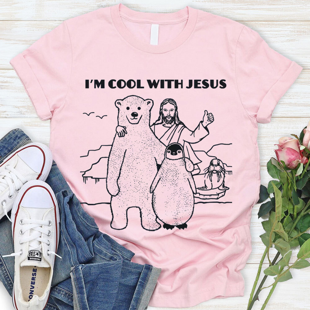 I Am Cool With Jesus Christian T-Shirt