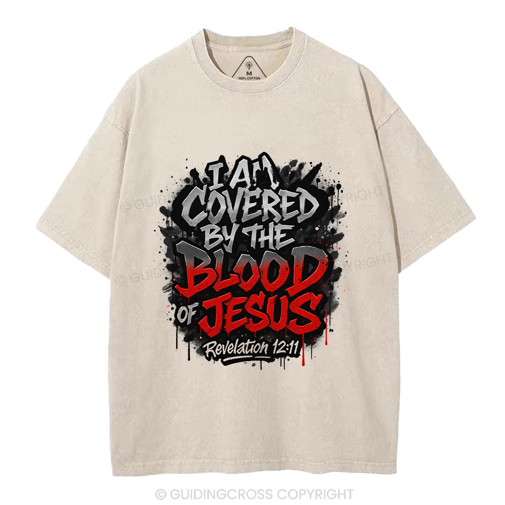 I Am Covered By The Blood Of Jesus Christian Washed T-Shirt