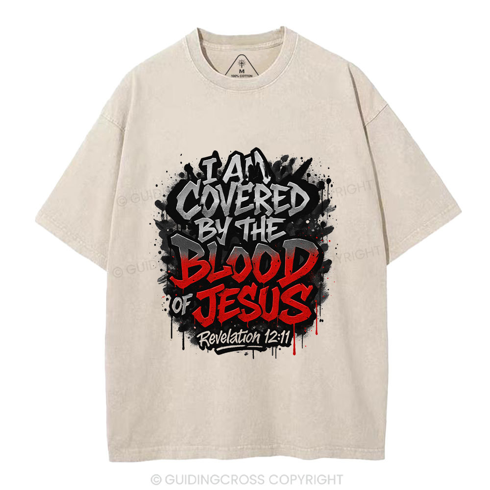 I Am Covered By The Blood Of Jesus Christian Washed T-Shirt
