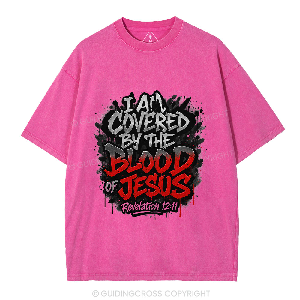 I Am Covered By The Blood Of Jesus Christian Washed T-Shirt