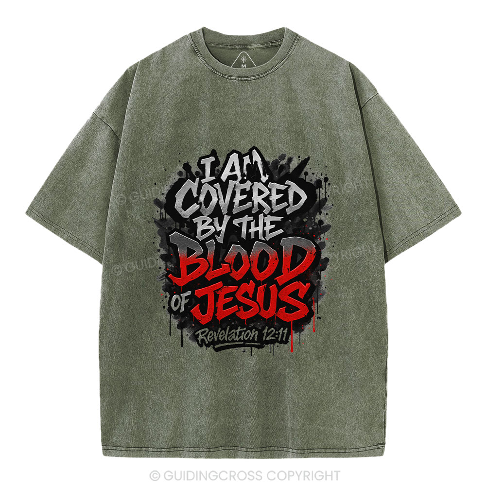 I Am Covered By The Blood Of Jesus Christian Washed T-Shirt