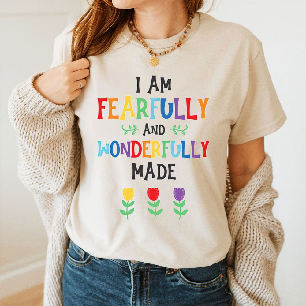 I Am Fearfully And Wonderfully Christian T-Shirt
