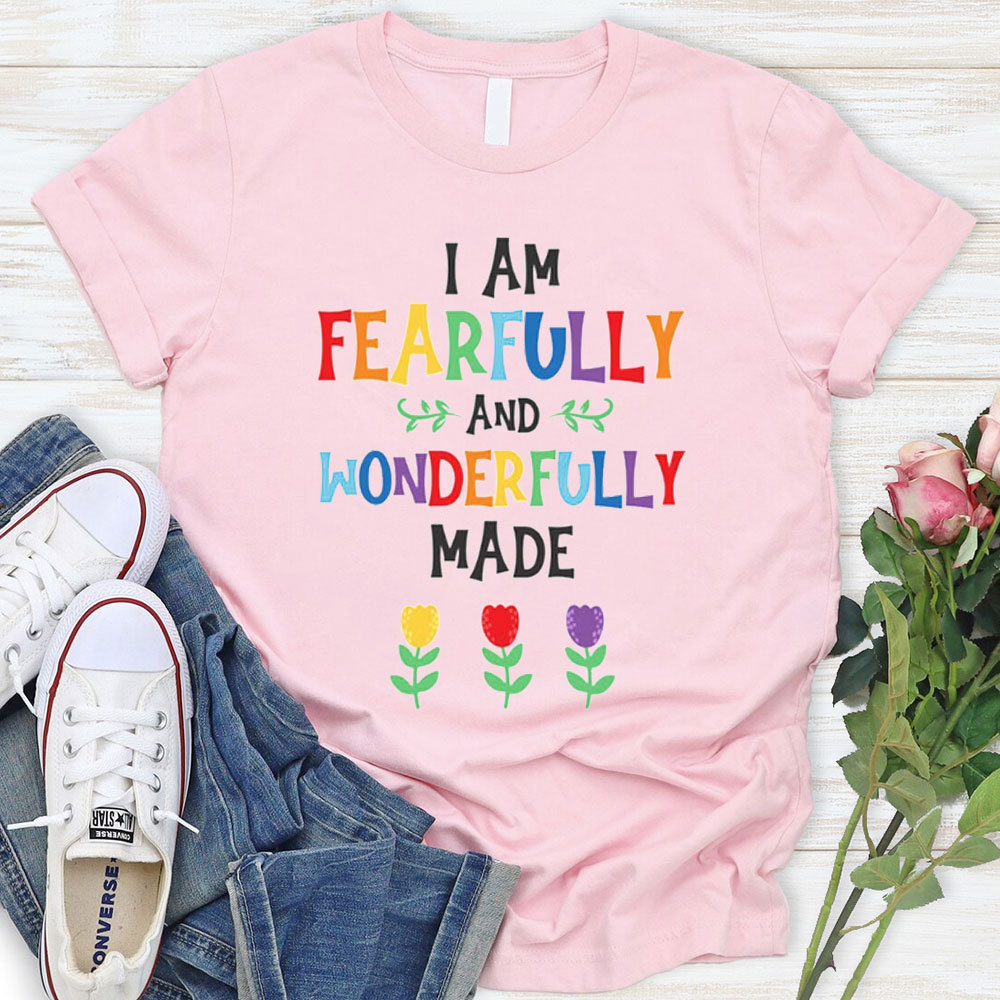 I Am Fearfully And Wonderfully Christian T-Shirt