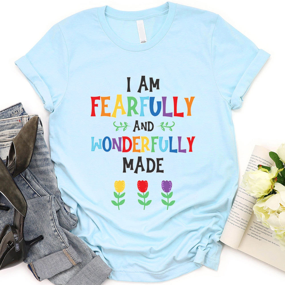 I Am Fearfully And Wonderfully Christian T-Shirt