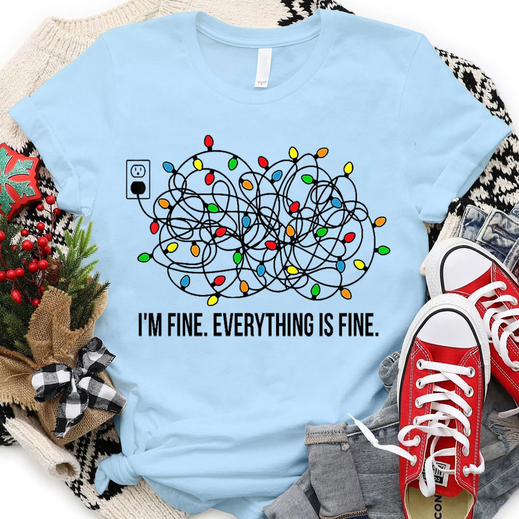 I Am Fine Everything Is Fine Christian T-Shirt