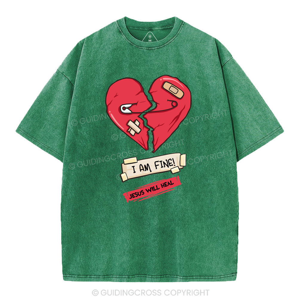 I Am Fine  Jesus Will Heals Christian Washed T-Shirt