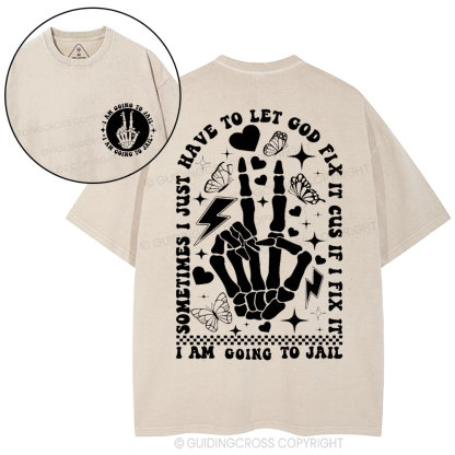 I Am Going To Jall Christian Washed T-Shirt