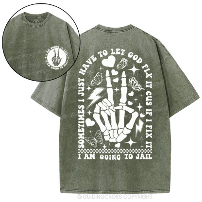 I Am Going To Jall Christian Washed T-Shirt