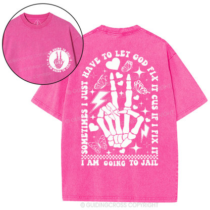 I Am Going To Jall Christian Washed T-Shirt