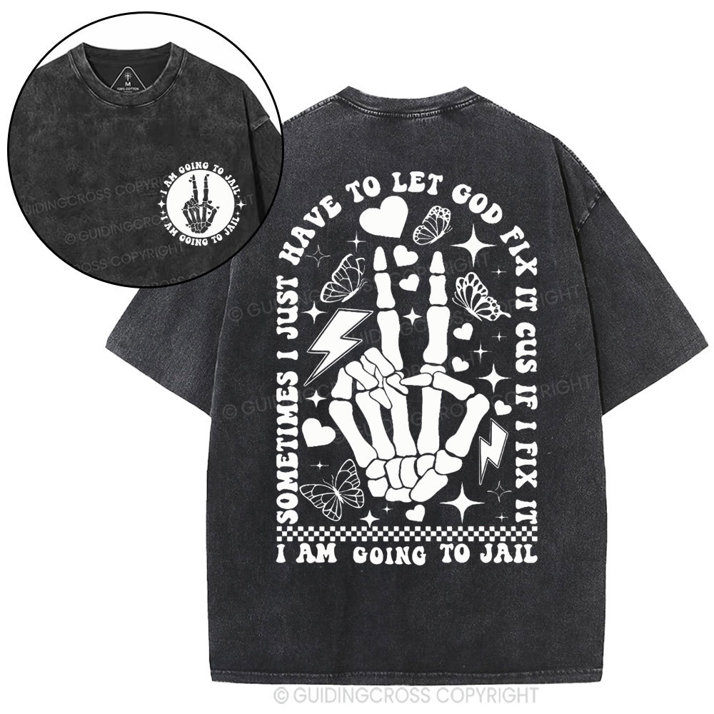 I Am Going To Jall Christian Washed T-Shirt