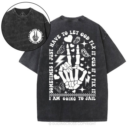I Am Going To Jall Christian Washed T-Shirt