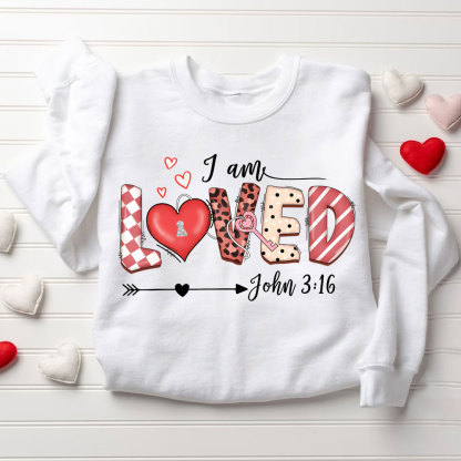 I Am Loved Christian Sweatshirt