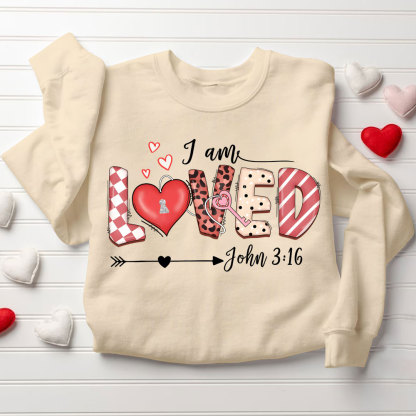 I Am Loved Christian Sweatshirt