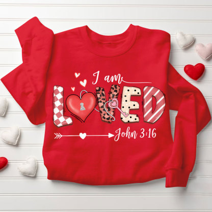 I Am Loved Christian Sweatshirt