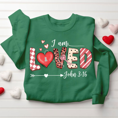 I Am Loved Christian Sweatshirt