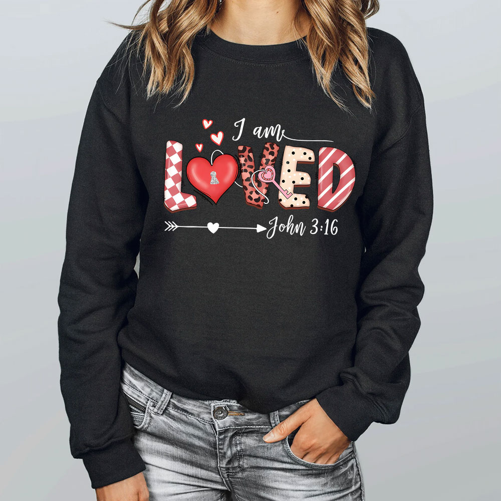 I Am Loved Christian Sweatshirt