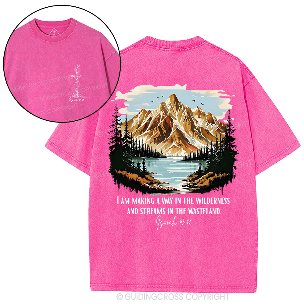 I Am Making A Way In The Wilderness Christian Washed T-Shirt